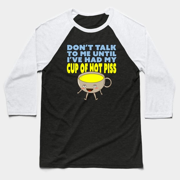 Don't Talk To Me Until I've Had My Sippies Baseball T-Shirt by Bob Rose